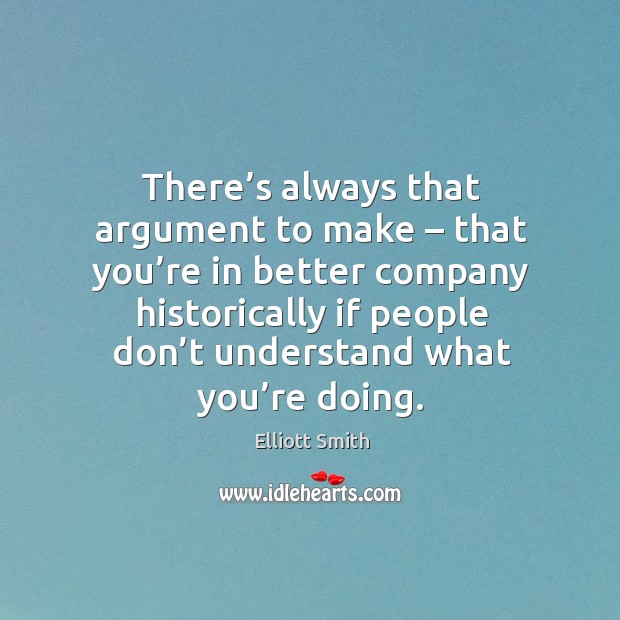 There’s always that argument to make – that you’re in better company historically Image