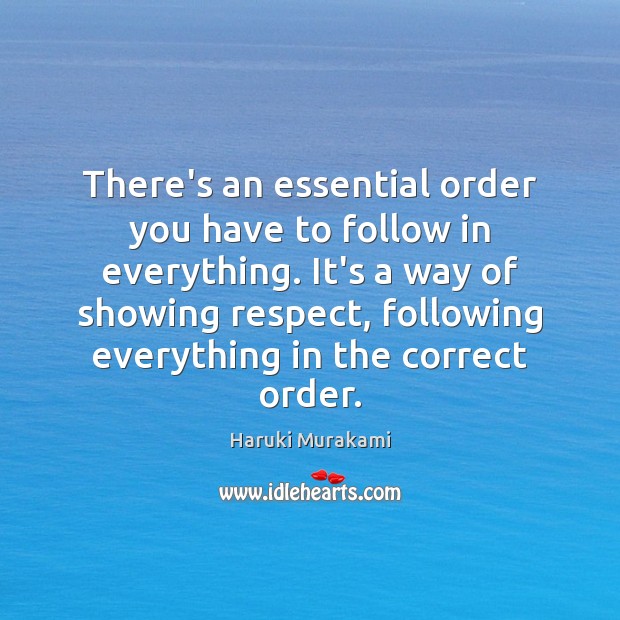 There’s an essential order you have to follow in everything. It’s a Image