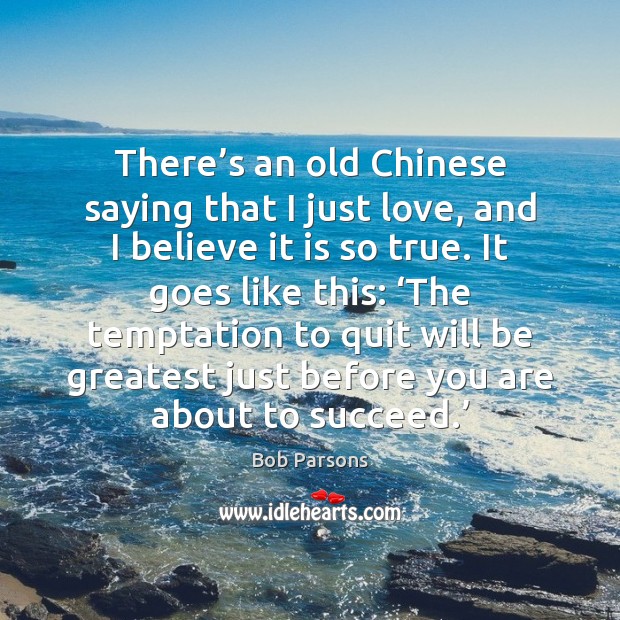 There’s an old Chinese saying that I just love, and I Image