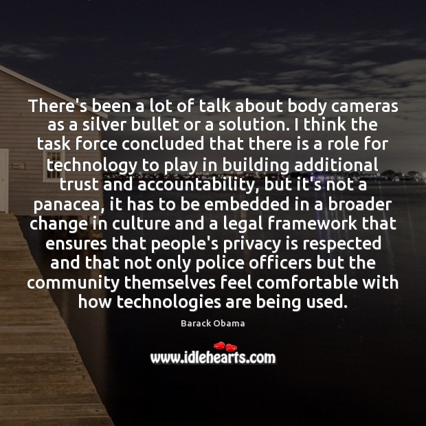 There’s been a lot of talk about body cameras as a silver Legal Quotes Image