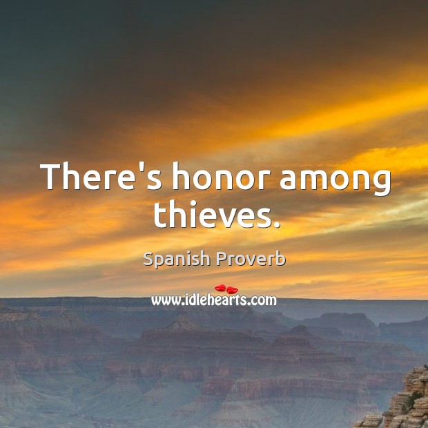 There’s honor among thieves. Image