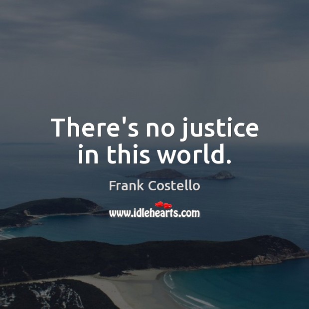 There’s no justice in this world. Image