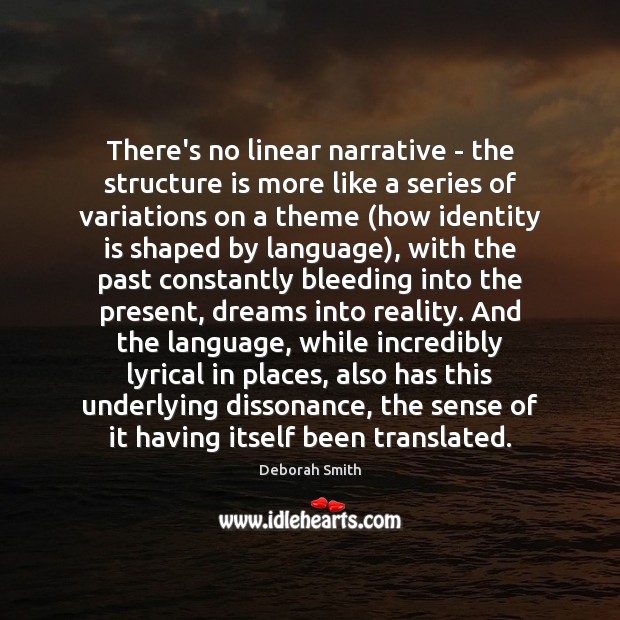 There’s no linear narrative – the structure is more like a series Image