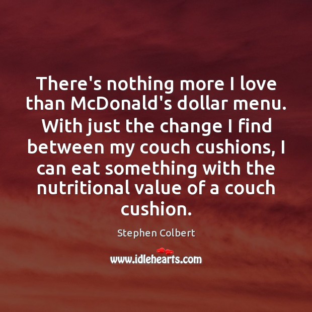 There’s nothing more I love than McDonald’s dollar menu. With just the Value Quotes Image