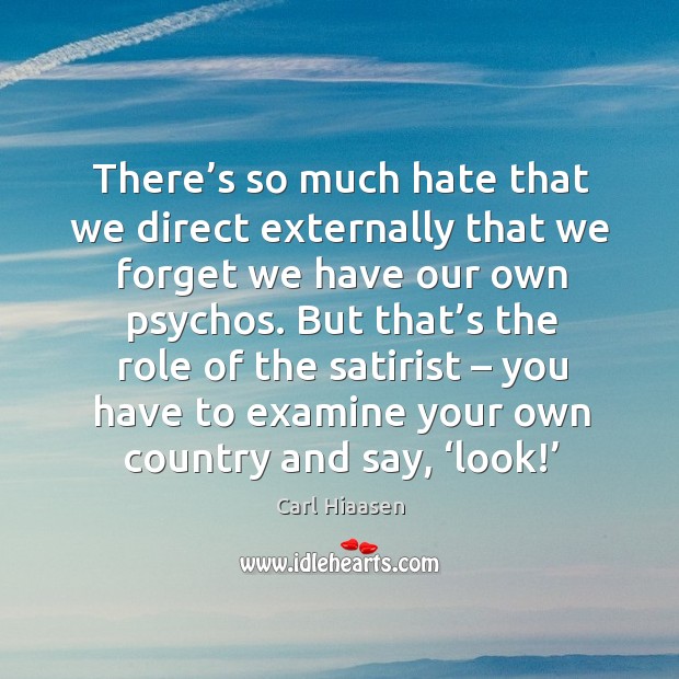 There’s so much hate that we direct externally that we forget we have our own psychos. Image