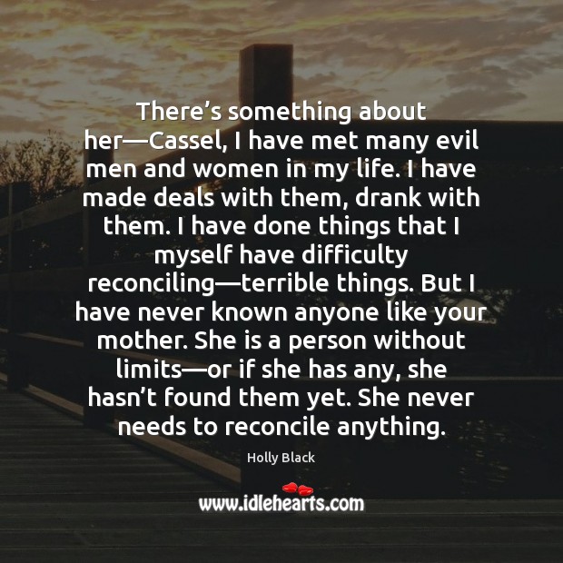 There’s something about her—Cassel, I have met many evil men Holly Black Picture Quote