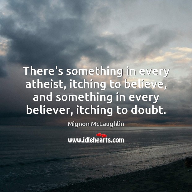 There’s something in every atheist, itching to believe, and something in every Image