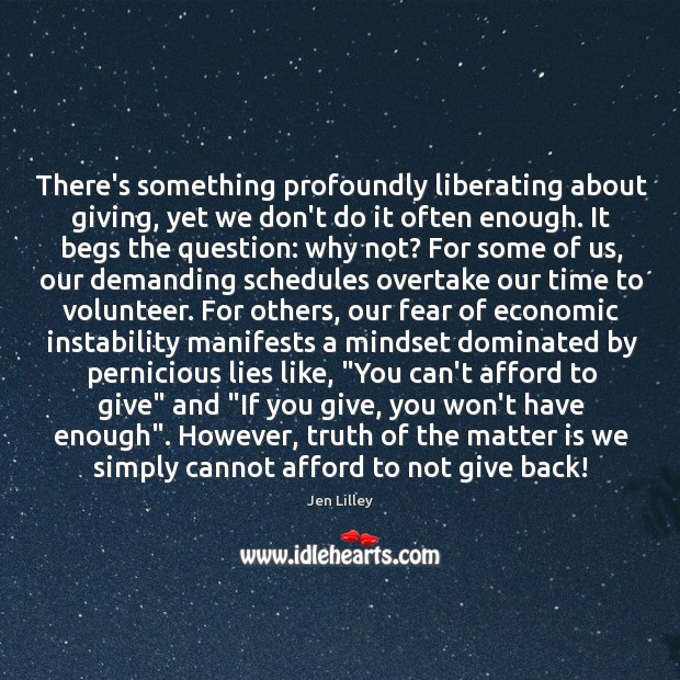 There’s something profoundly liberating about giving, yet we don’t do it often Image