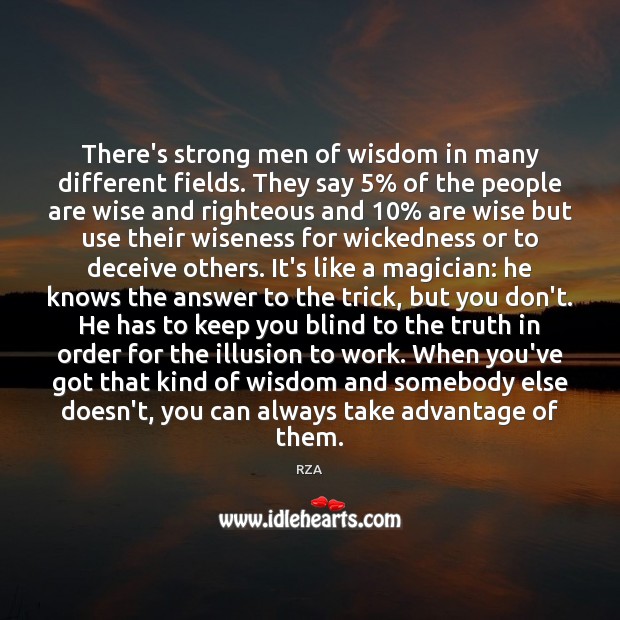 There’s strong men of wisdom in many different fields. They say 5% of Men Quotes Image