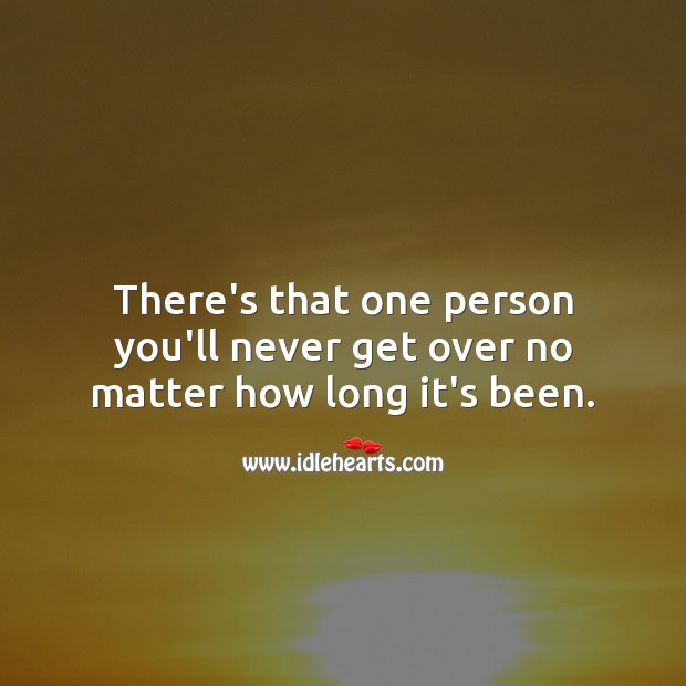 There’s that one person you’ll never get over no matter how long it’s been. Love Hurts Quotes Image