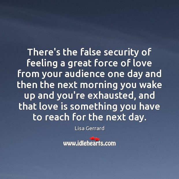 There’s the false security of feeling a great force of love from Image