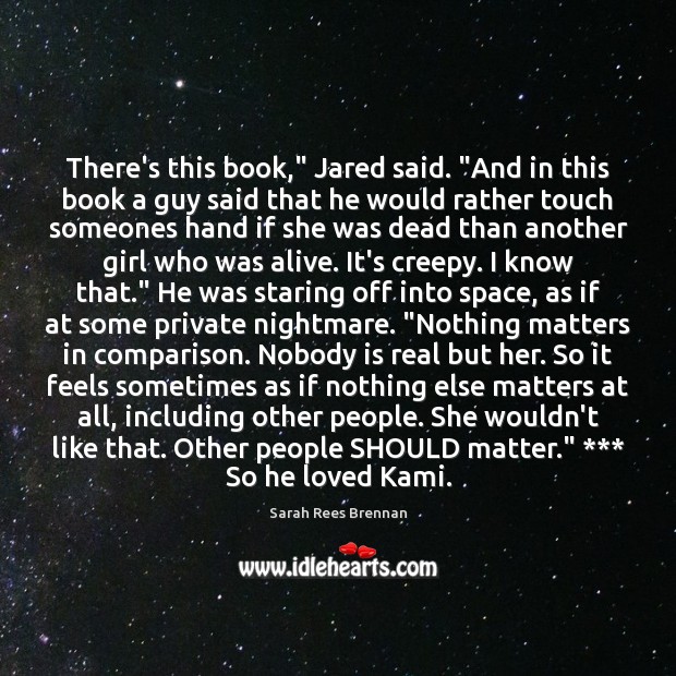 There’s this book,” Jared said. “And in this book a guy said Comparison Quotes Image