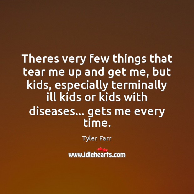 Theres very few things that tear me up and get me, but Tyler Farr Picture Quote