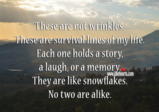 Wrinkles – survival lines of life Life Quotes Image