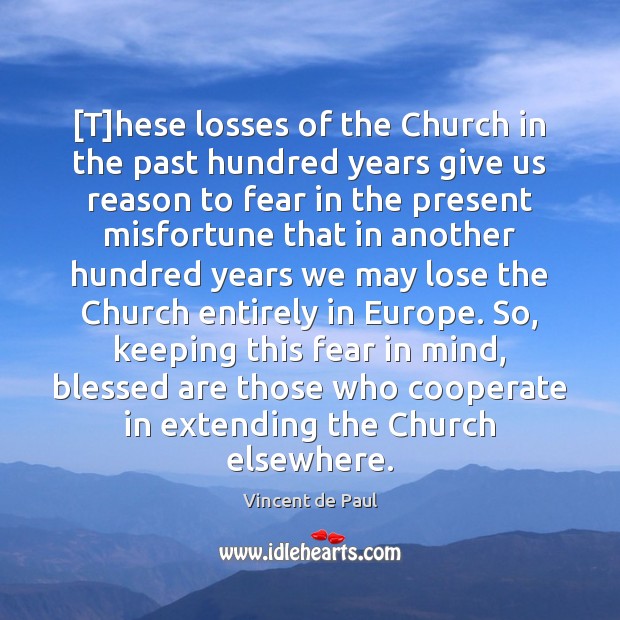 [T]hese losses of the Church in the past hundred years give Image