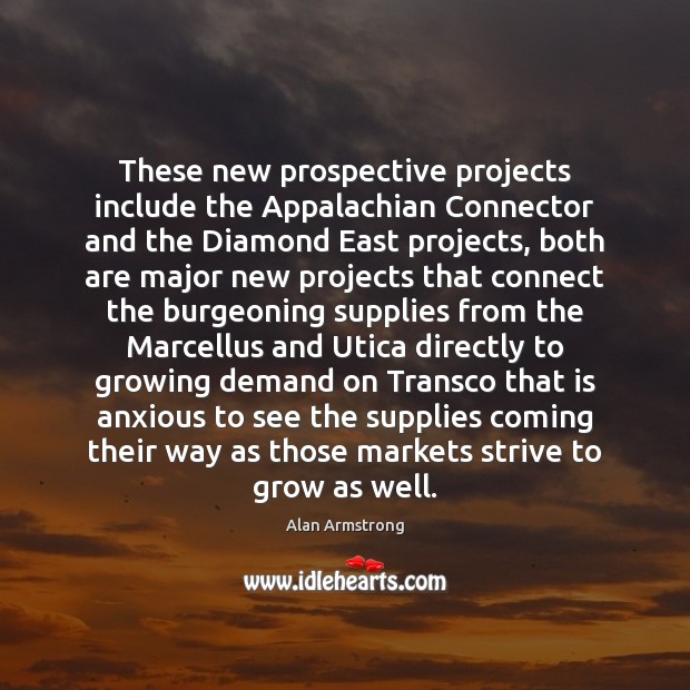 These new prospective projects include the Appalachian Connector and the Diamond East Image