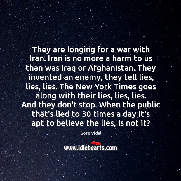 They are longing for a war with Iran. Iran is no more Image