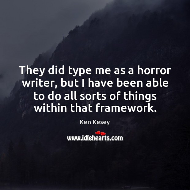 They did type me as a horror writer, but I have been Image