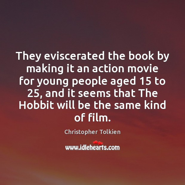 They eviscerated the book by making it an action movie for young Image