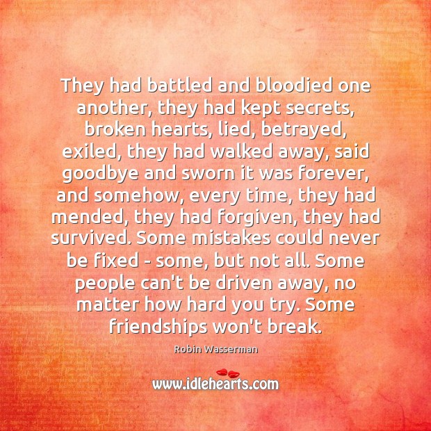 They had battled and bloodied one another, they had kept secrets, broken Goodbye Quotes Image