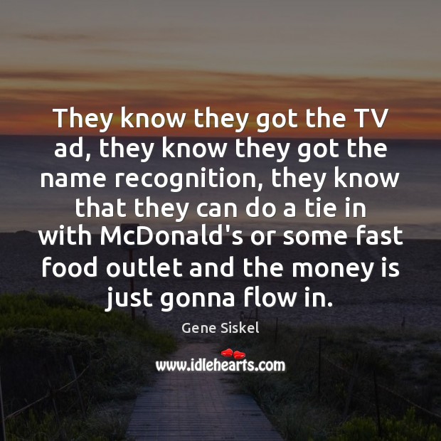 They know they got the TV ad, they know they got the Money Quotes Image