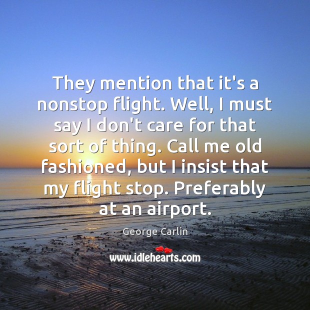 They mention that it’s a nonstop flight. Well, I must say I Image