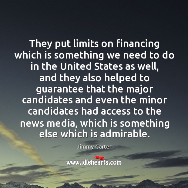They put limits on financing which is something we need to do in the united states as well Access Quotes Image