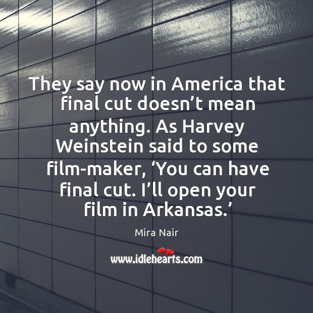 They say now in america that final cut doesn’t mean anything. Image