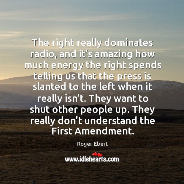 They want to shut other people up. They really don’t understand the first amendment. Image