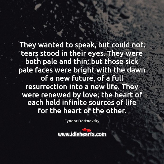 They wanted to speak, but could not; tears stood in their eyes. Image
