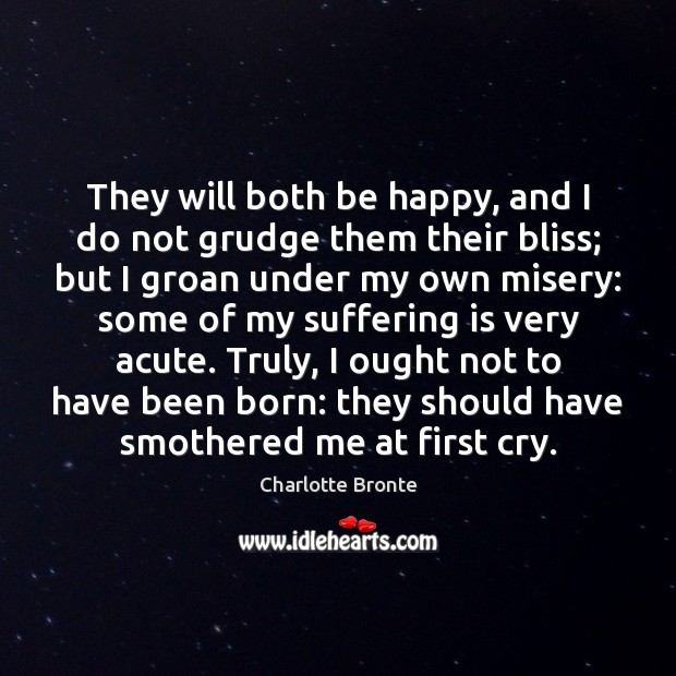 They will both be happy, and I do not grudge them their Image