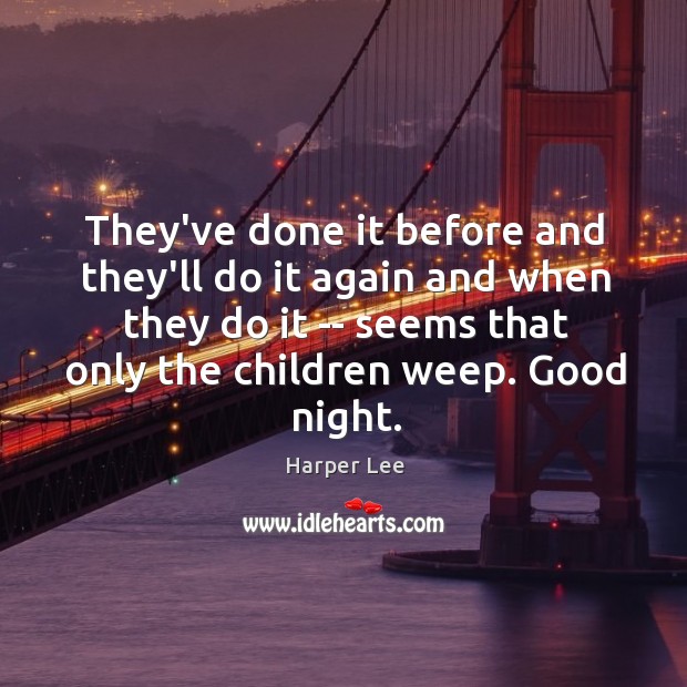 They’ve done it before and they’ll do it again and when they Good Night Quotes Image