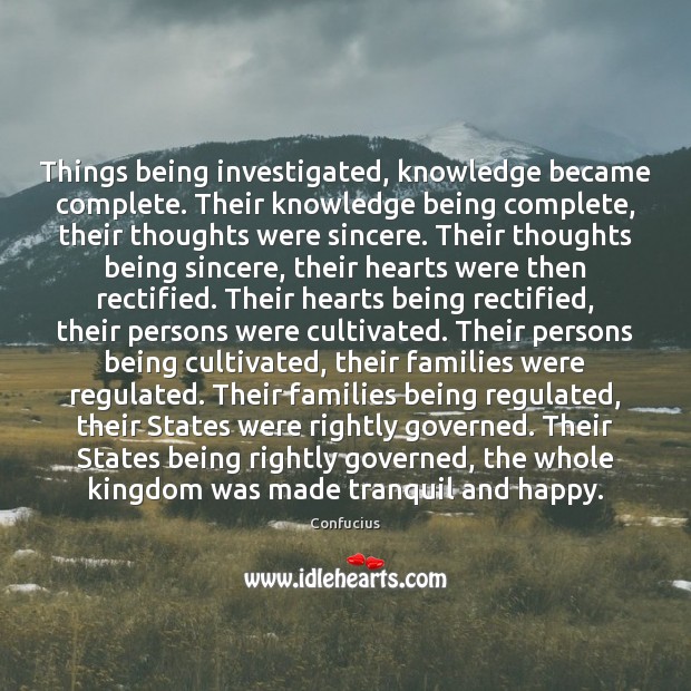 Things being investigated, knowledge became complete. Their knowledge being complete, their thoughts Image