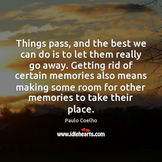 Things pass, and the best we can do is to let them Paulo Coelho Picture Quote