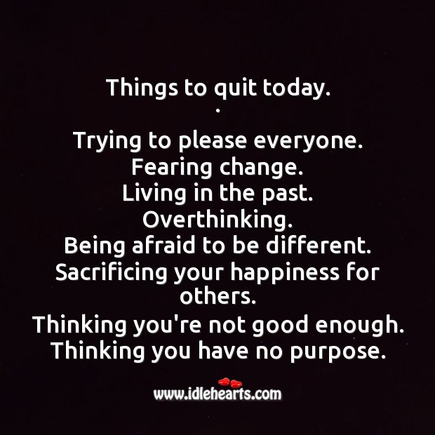 Things to Quit Today. Afraid Quotes Image