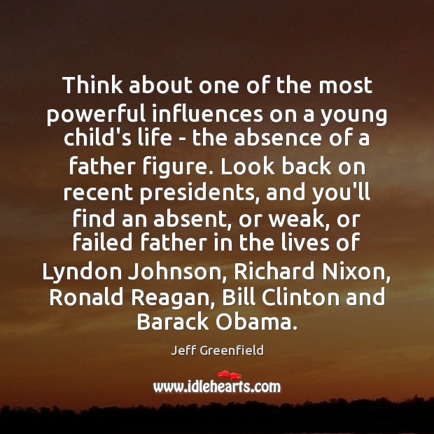 Think about one of the most powerful influences on a young child’s Image