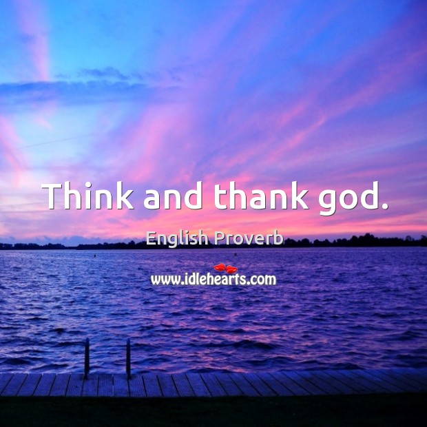 Think and thank God. English Proverbs Image