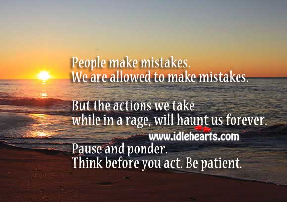 Actions will hunt forever. So think before you act. People Quotes Image