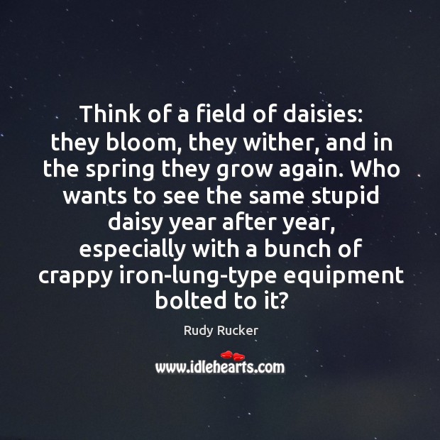 Think of a field of daisies: they bloom, they wither, and in Image