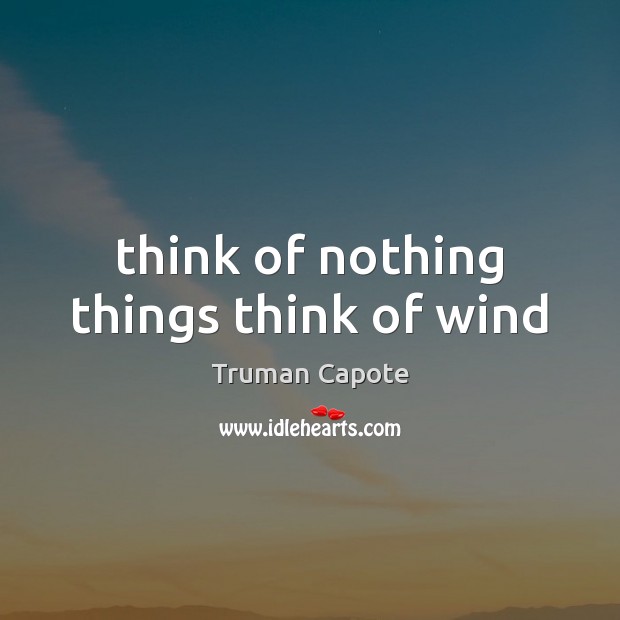 Think of nothing things think of wind Image