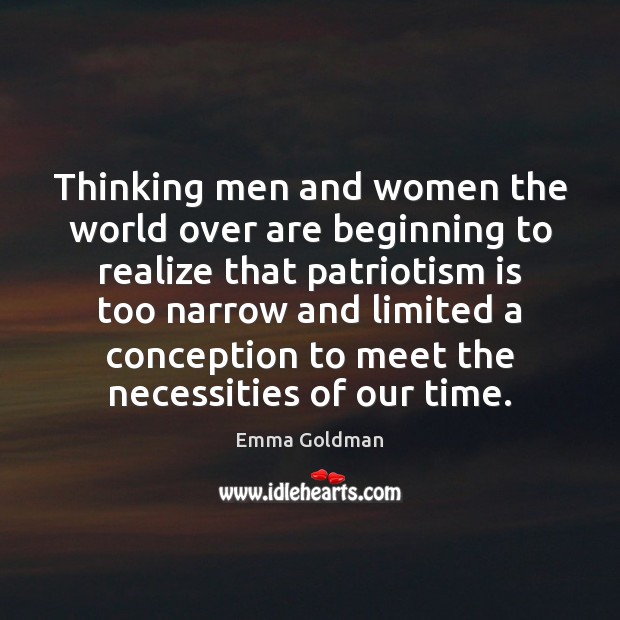 Thinking men and women the world over are beginning to realize that Patriotism Quotes Image