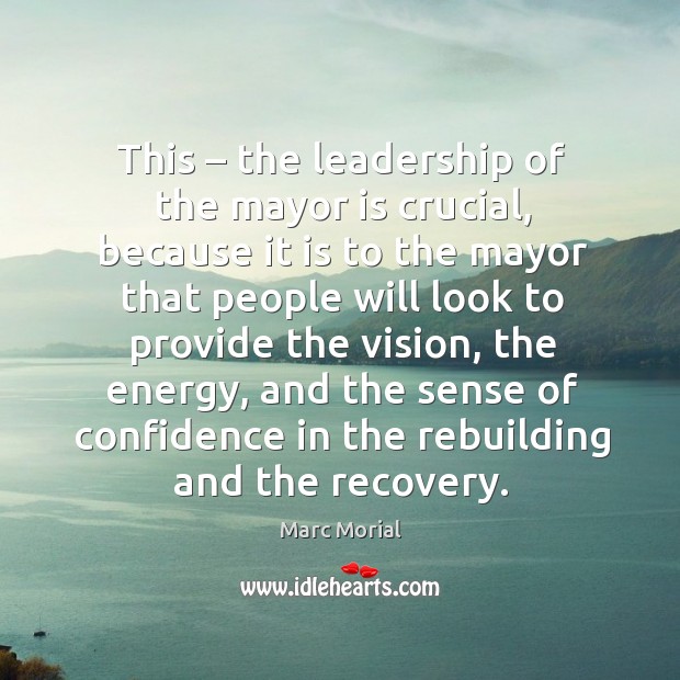 This – the leadership of the mayor is crucial, because it is to the mayor that people will look Image