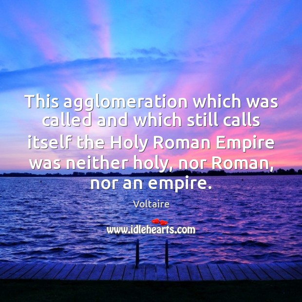 This agglomeration which was called and which still calls itself the Holy Image