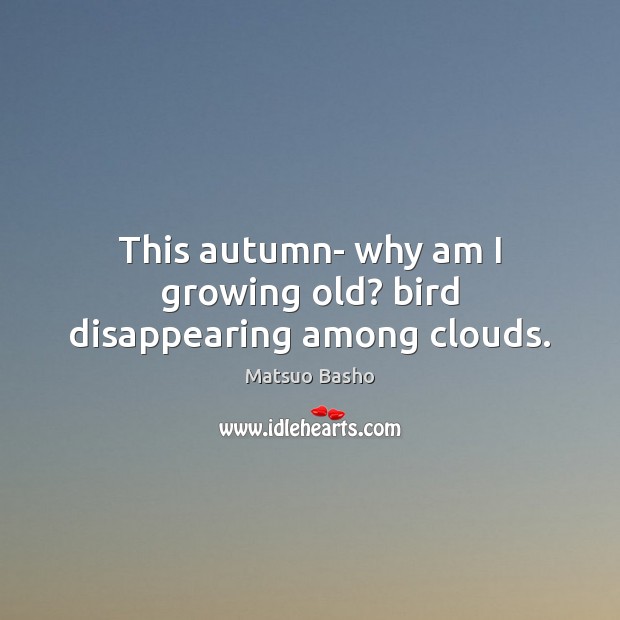 This autumn- why am I growing old? bird disappearing among clouds. Image