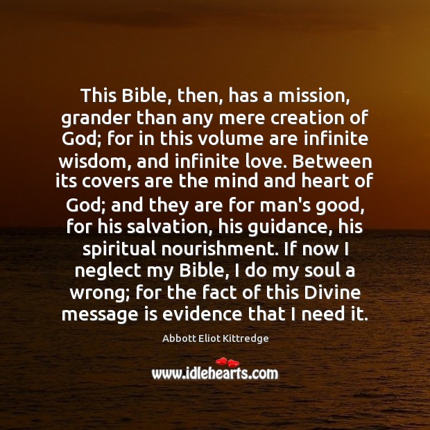 This Bible, then, has a mission, grander than any mere creation of Wisdom Quotes Image