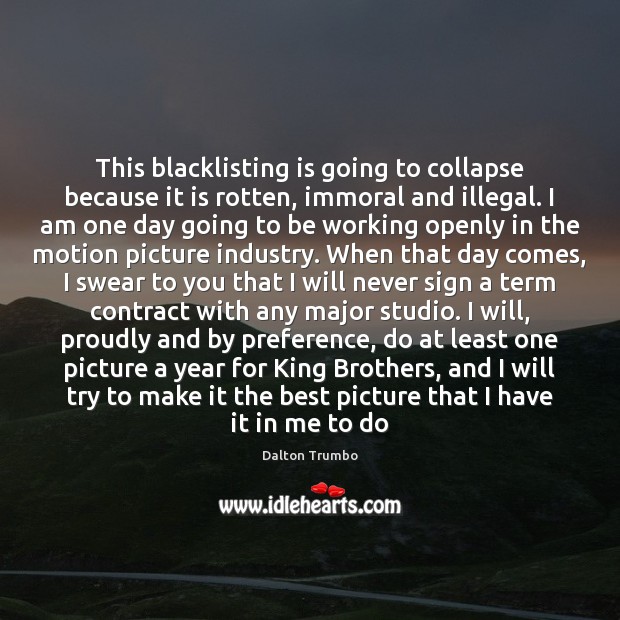 This blacklisting is going to collapse because it is rotten, immoral and Image