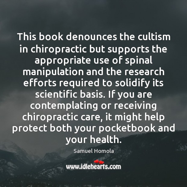 This book denounces the cultism in chiropractic but supports the appropriate use Image