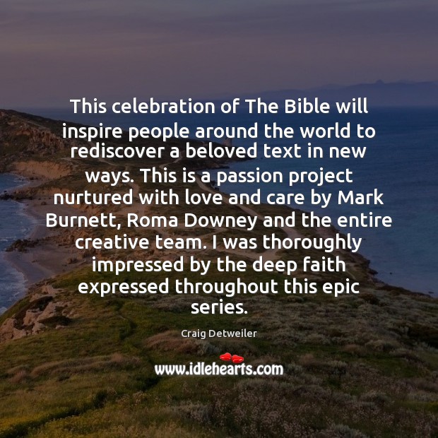 This celebration of The Bible will inspire people around the world to Craig Detweiler Picture Quote