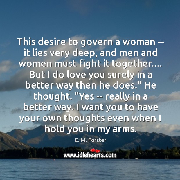 This desire to govern a woman — it lies very deep, and Image