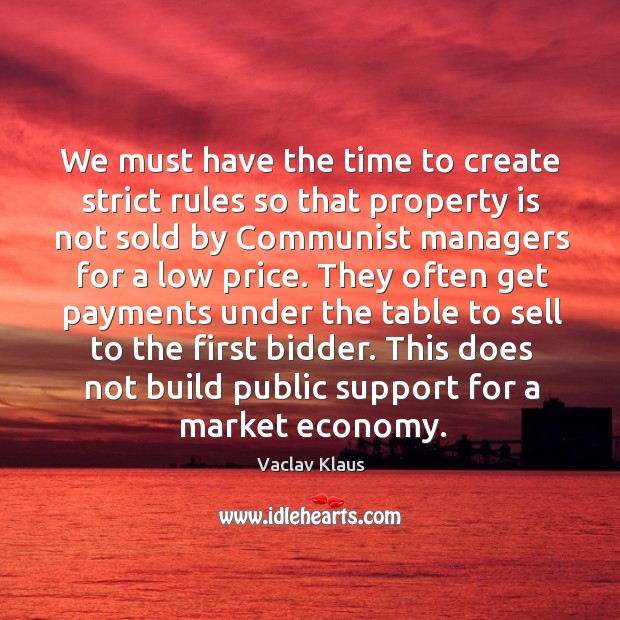 This does not build public support for a market economy. Economy Quotes Image
